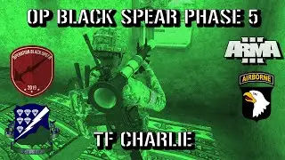506th Operation Black Spear Phase 5 Task Force Charlie Rifleman Perspective
