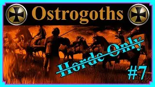 Только орда остготов #7 Последний рубеж | Rome Total War | Вторжение варваров