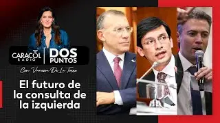 La consulta de la izquierda: hablan Daniel Quintero, Roy Barreras y Camilo Romero | Dos Puntos