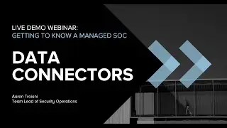SOC Live Demo Webinar &ndash; Part 1: Data Connectors | Canon Business Services