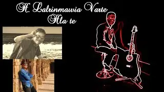 H. Lalrinmawia Varte Hla te