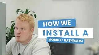 From Start to Finish: How We Install a Mobility Bathroom