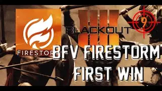 BFV FIRESTORM | Goodbye Blackout?! High kill win.