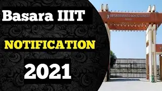 Basara IIIT  notification 2021 | Basara IIIT admissions 2021