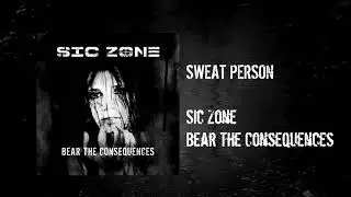 Sic Zone - Sweat Person (Official Audio)