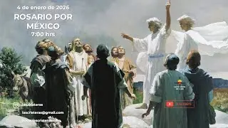 Rosario por México y el Mundo entero | 4 Enero de 2026.