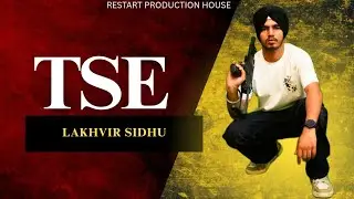 TSE (Official Video) Lakhvir Sidhu |  Official Punjabi Song | Latest Punjabi 2025