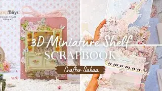 3D Miniature Shelf Scrapbook + 3 Pop up layouts | Behind the scenes from Crafter Sabaa