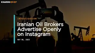 Iranian Oil Brokers Advertise Openly on Instagram