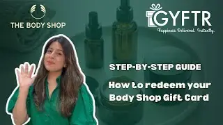 Step-by-Step Guide: How to Redeem Your Body Shop Gift Card with GyFTR