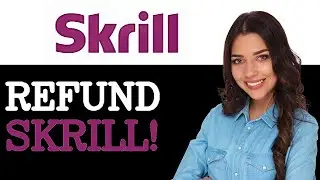 How To Refund On Skrill (2025)