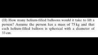 How many helium-filled balloons would it take to lift a person? Assume the person has a mass of 75 a
