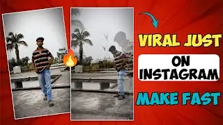 Viral Just on Instagram Make fast 🔥 | New viral & Tranding reel how make  viral reel | RLX Creation