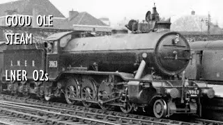 Good Ole Steam: The LNER O2s