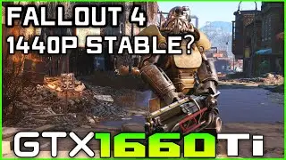 GTX 1660 Ti - FALLOUT 4 - 1440p Ultra FPS Test | Stable on 144hz Display?