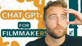 ChatGPT for Filmmakers: How to Use AI to Streamline Your Filmmaking Process