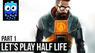 Let's Play! - Half Life - Part 1 - Black Mesa