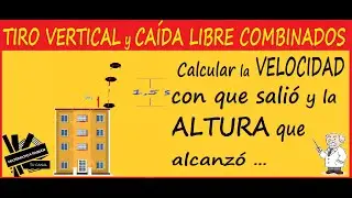 Ejercicios de CAIDA LIBRES y TIRO VERTICAL COMBINADOS (bien explicado). EJEMPLO 3. Problemas.