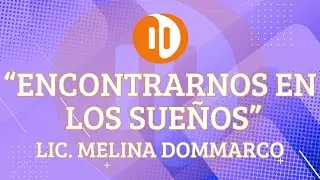 Pausa. Poder personal. Encontrarnos en los sueños con Lic. Melina Dommarco.