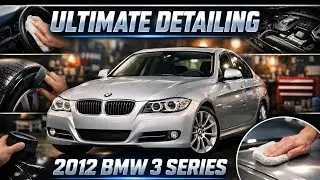2012 BMW 3 Series Full Restoration ASMR | Interior & Exterior Detailing | No Talking