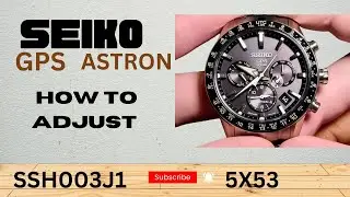 Как установить время вручную на Seiko Astron GPS SH003J1 [5X53] @timewatchdc