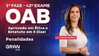 1ª fase do 42º Exame OAB: Aprovado em Ética e Estatuto em 8 dias | Penalidades