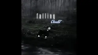 CloudT -  Falling (Original)