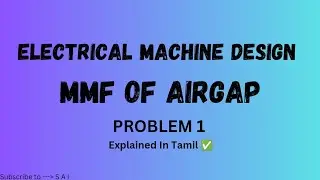 MMF Of AirGap Problem | Electrical Machine Design | MMF Of AirGap Explained In Tamil ✅