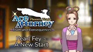 Ace Attorney Truth and Consequences OST: Pearl Fey ~ A New Start