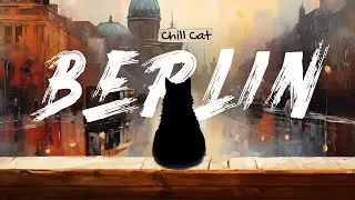 ChillCat in Berlin &ndash; Light Chillout Ambient Piano for Relaxing, Stress relief or Study & Meditation