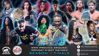 WWN Proving Ground: Monday Night Mayhem SEASON 1 FINALE!!!!