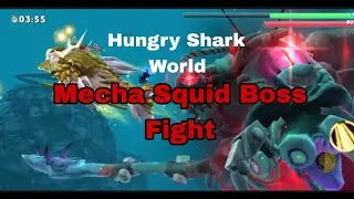Hungry Shark World Mecha Squid Boss Fight!(New HSW Boss)