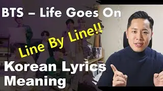 BTS - 'Life Goes On' Korean Lyrics Meaning Explanation (Learn Korean, Hangul, K-pop, lyrics English)