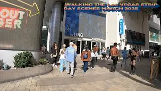 WALKING THE LAS VEGAS STRIP DAY SCENES MARCH 2025