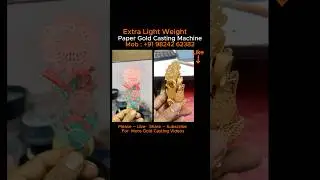 కాగితం లాంటి బంగారు కాస్టింగ్ మెషిన్,Gold Casting Machine,kagitham lanti bangaru costing machine
