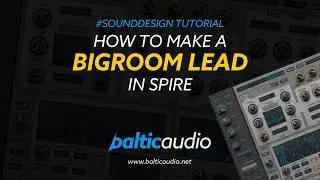 How to make a fat EDM Bigroom Lead (for your drop) in Spire? // Sound Design Tutorial (Step by step)
