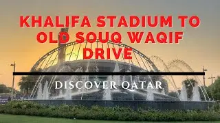 TO OLD SOUQ WAQIF || AL WAKRA || FROM KHALIFA STADIUM || DOHA || QATAR || DRIVE.