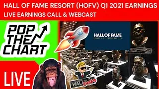 HALL OF FAME RESORT & ENT. (HOFV) STOCK | Q1 2021 EARNINGS CONFERENCE CALL | POP THE CHART | YouTube