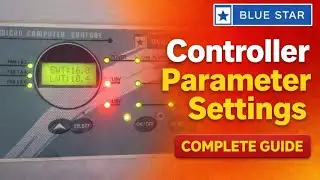 Blue Star Chiller Controller Full Parameter Setting | Step by Step हिंदी में
