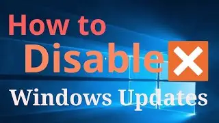 How to Disable Windows Updates | Windows 10 | Tutorial