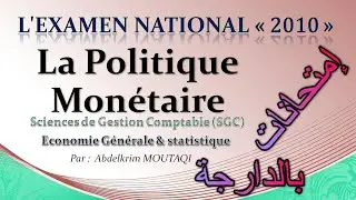 [ Exam national 2010 ] la Politique Monétaire  ( بالدارجة )