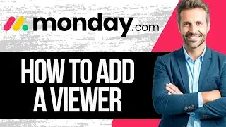 How To Add a Viewer in Monday.com