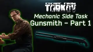 Gunsmith - Part 1 - Mechanic Side Task - Tarkov 1.0 Guide