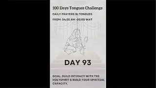 Day 93/100 Days Tongues Challenge with Bella #Holyspirit #prayers #prophetic #abuja