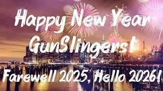 Year End Review w/ Gun (Long Over Due, Sorry for the wait.) -Farewell 2025, Hello 2026!-
