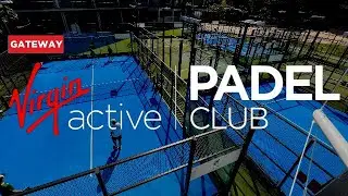Club Spotlight - Virgin Active Padel Club - Gateway