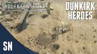 Siege of Dunkirk! - Sudden Strike 4 - Dunkirk: Allied Campaign