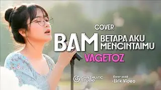 (BAM) - BETAPA AKU MENCINTAIMU - VAGETOZ | COVER LAGU BAND AKUSTIK ENAK | GANZMUSIC