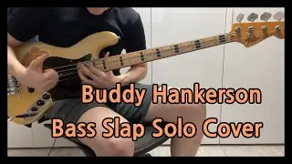 [재업로드] 베이스 슬랩 솔로 커버 (Buddy Hankerson 