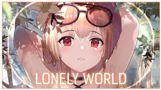 「Nightcore」Lonely World ( K-391 & Victor Crone/Lyrics )